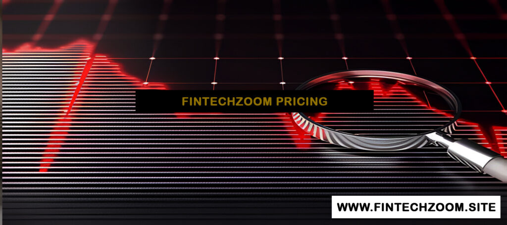 FintechZoom pricing