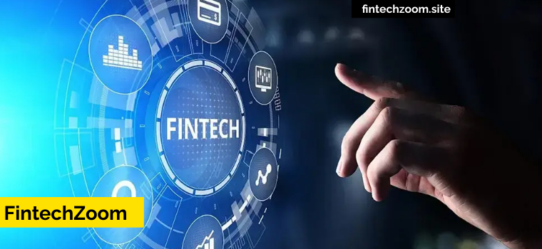 Navigating the Future of Finance with FintechZoom .com