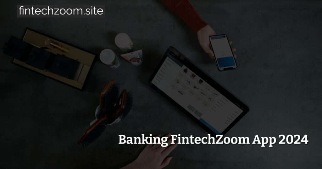 Banking FintechZoom App 2024