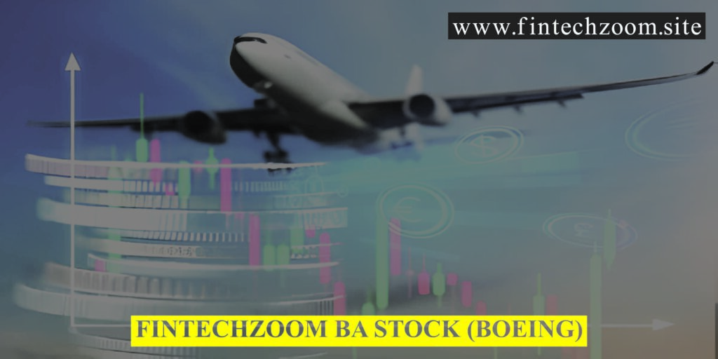 Fintechzoom BA Stock