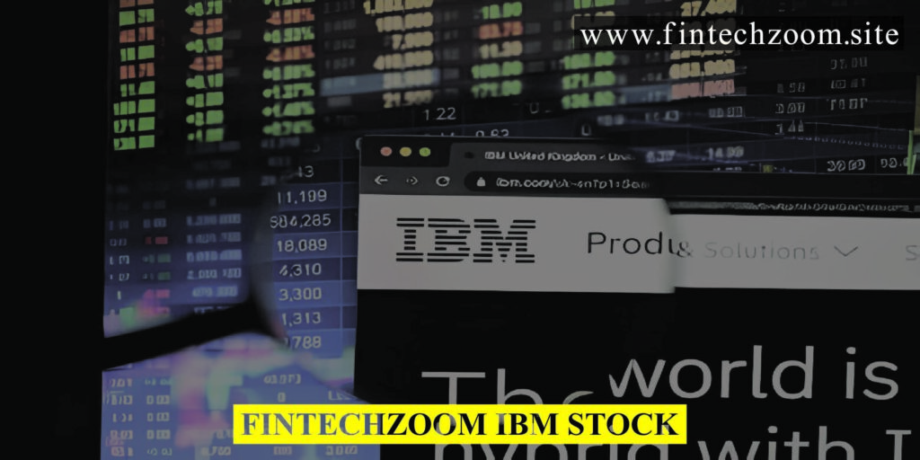 Fintechzoom IBM Stock