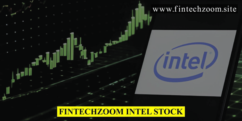 Fintechzoom Intel Stock