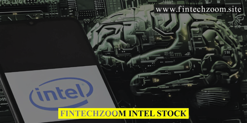 Fintechzoom Intel Stock