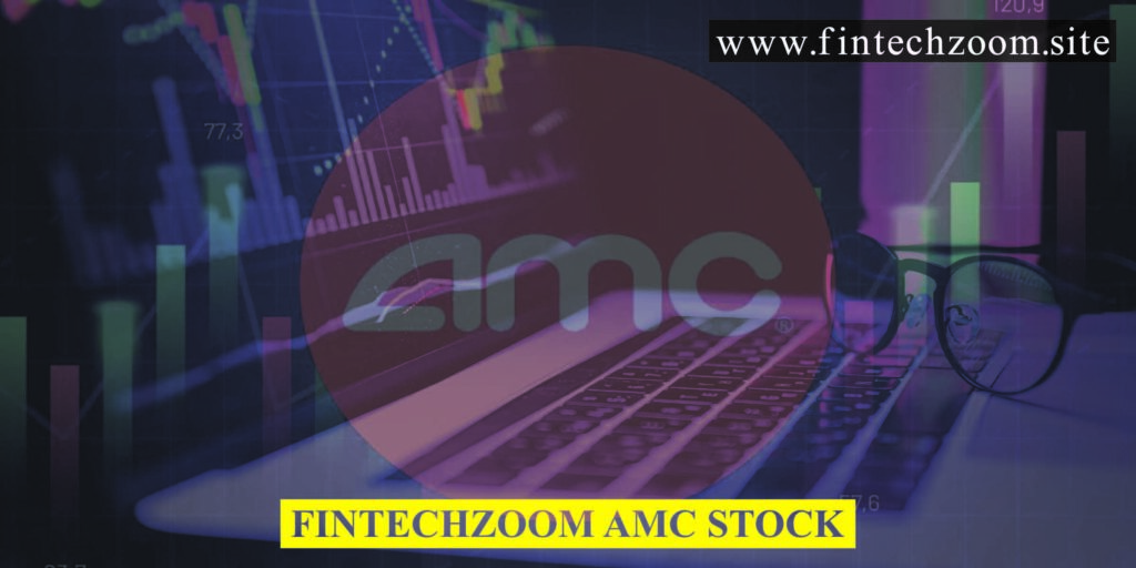 Fintechzoom AMC Stock