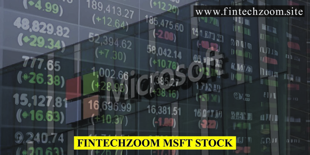 Fintechzoom MSFT Stock