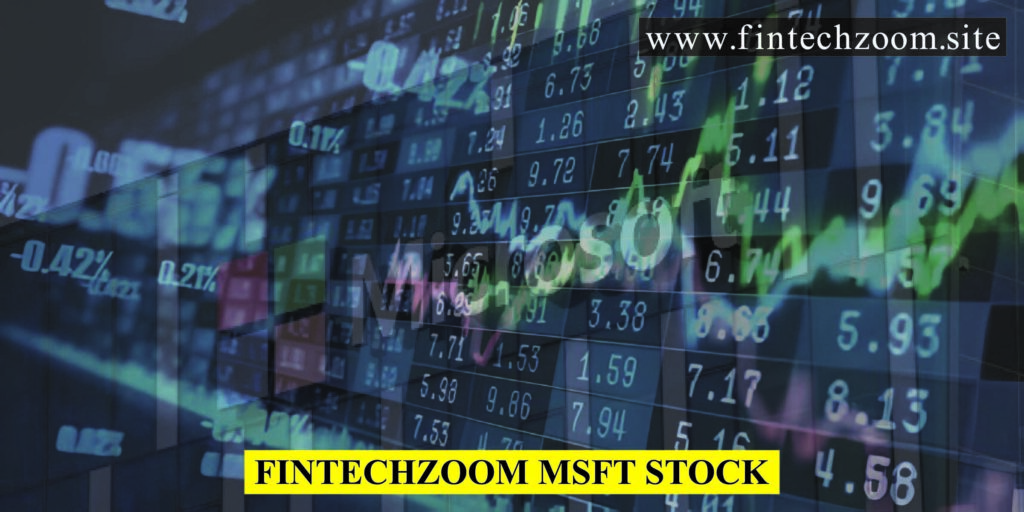 Fintechzoom MSFT Stock