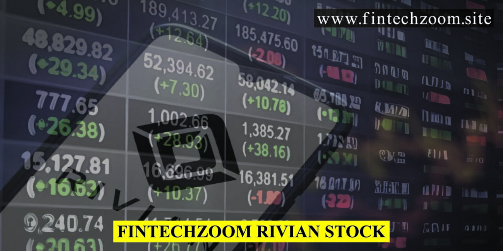 Fintechzoom Rivian Stock